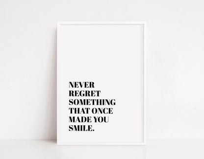 Quote Print | Never Regret Something That Once Made You Smile | Positive Print