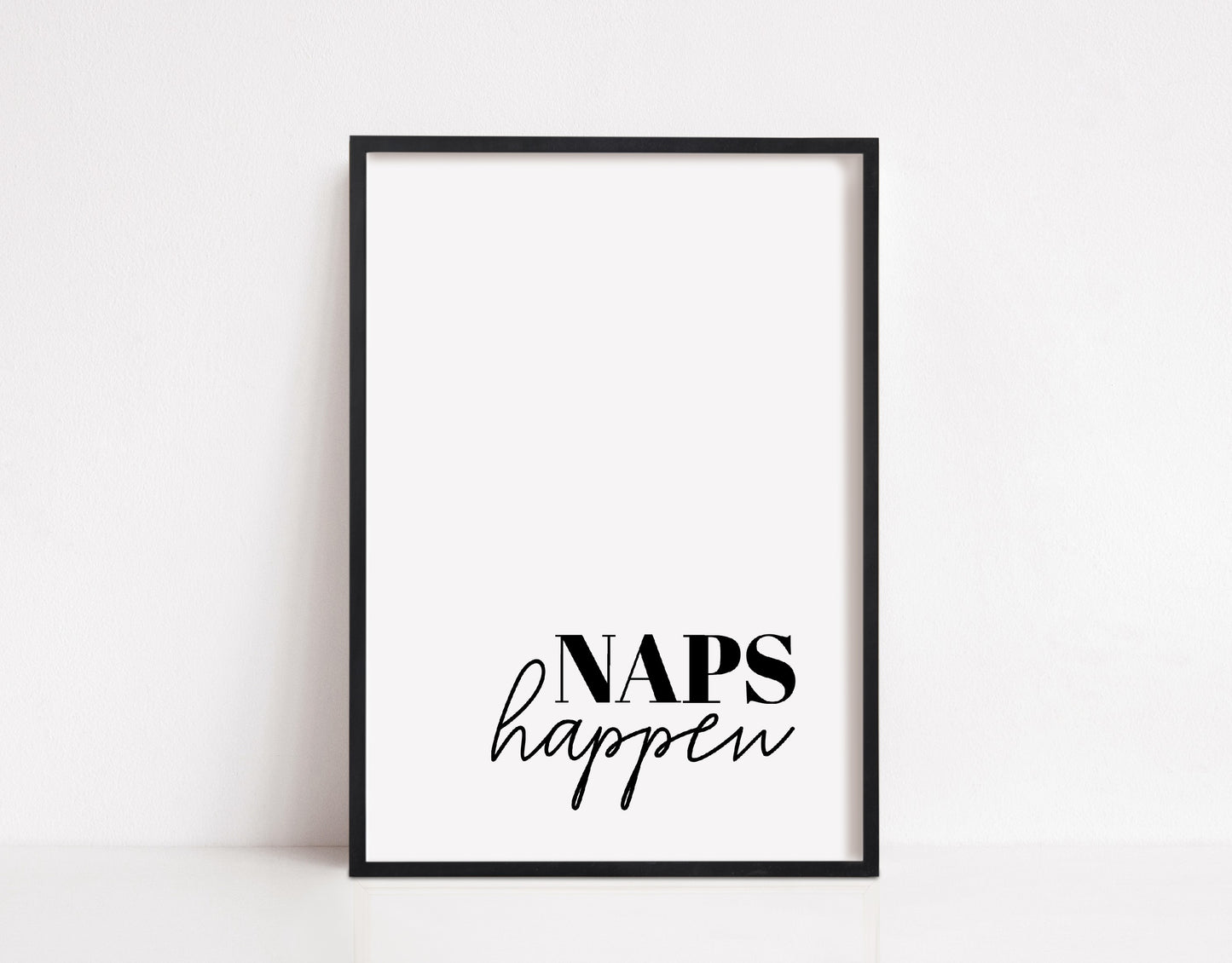 Bedroom Print | Naps Happen | Quote Print