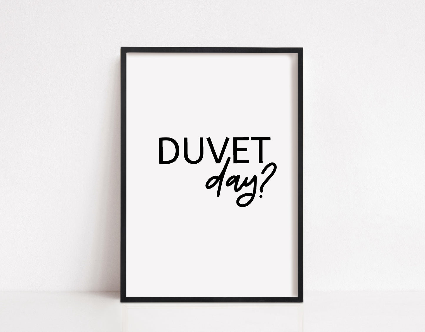 Bedroom Print | Duvet Day Print | Quote Print
