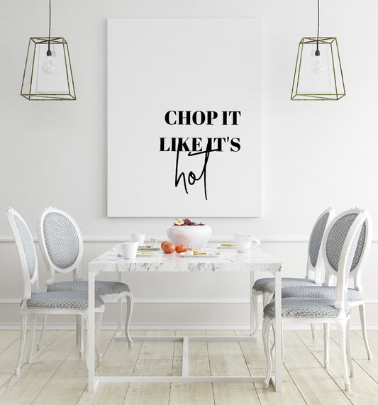 Kitchen Print | Chop It Like It's Hot | Quote Print | Kitchen Décor