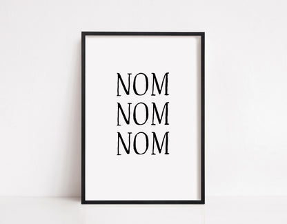 Kitchen Print | Nom Nom Nom | Quote Print