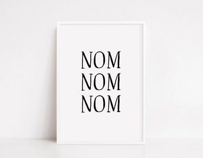 Kitchen Print | Nom Nom Nom | Quote Print