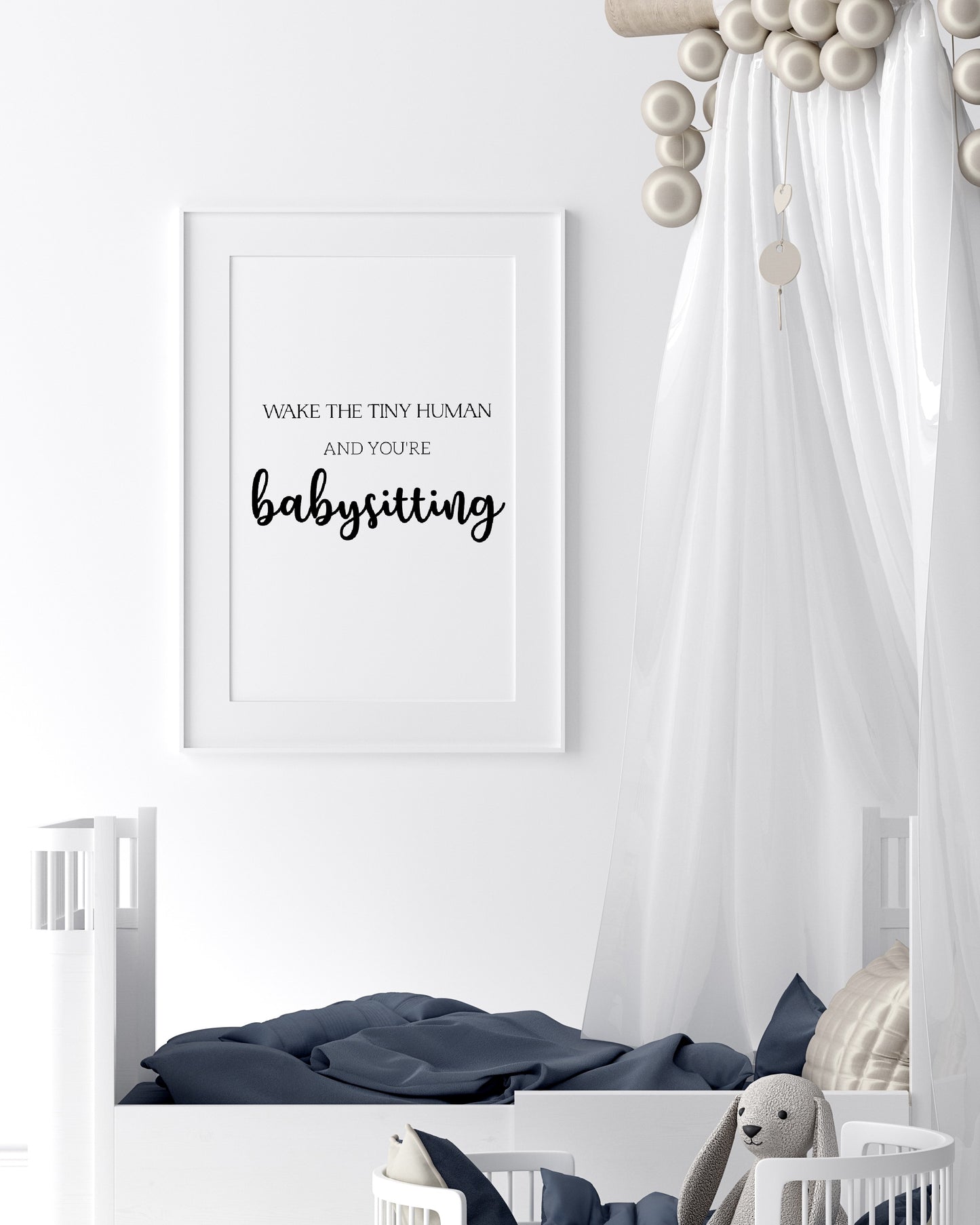 Nursery Print | Wake The Tiny Human And You're Babysitting | Funny Print