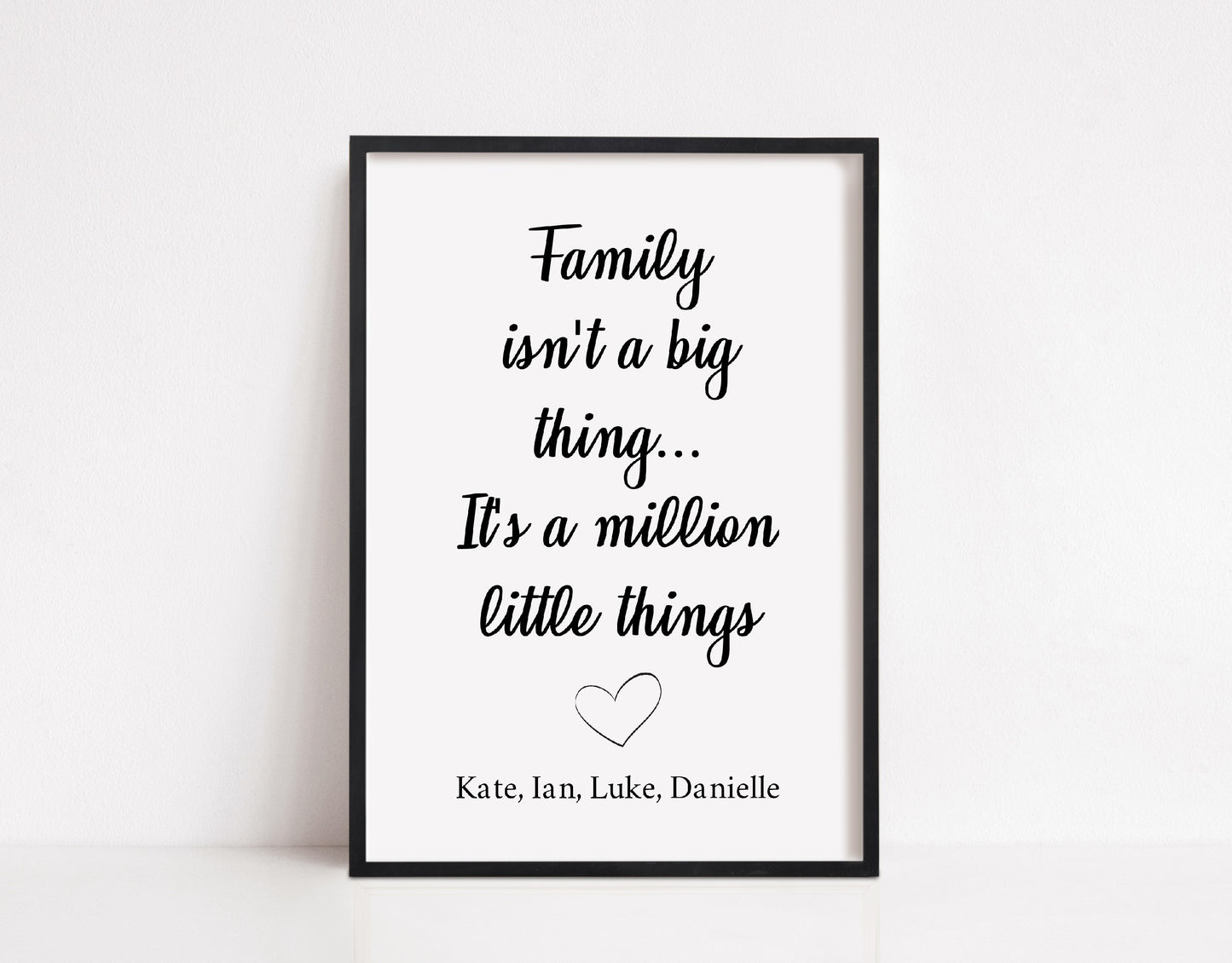 Family Print | Family Isn't A Big Thing, It's A Million Little Things | Quote Print | Family Gift