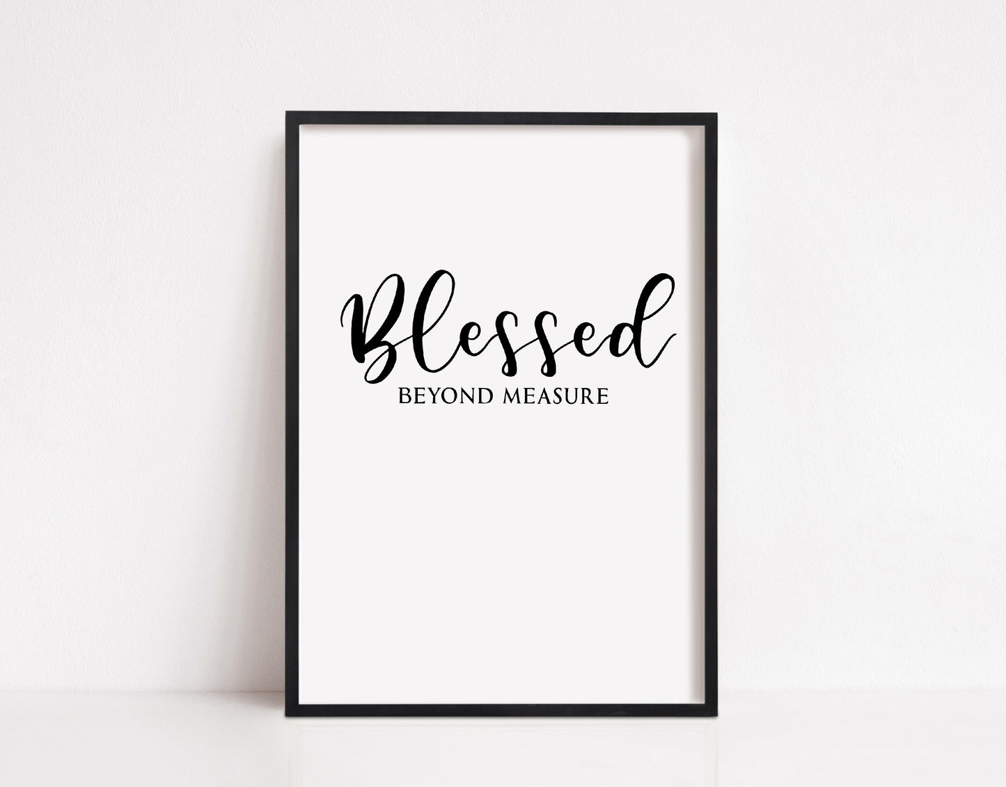 Quote Print | Blessed Beyond Measure | Positive Print