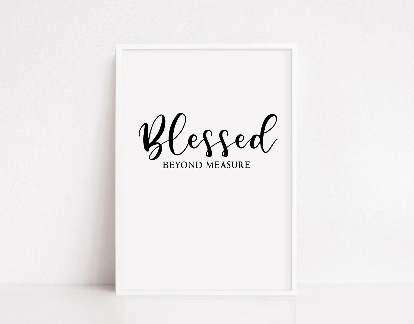Quote Print | Blessed Beyond Measure | Positive Print
