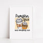 Halloween Print | Pumpkin Spice And Everything Nice | Halloween Gift | Halloween Décor