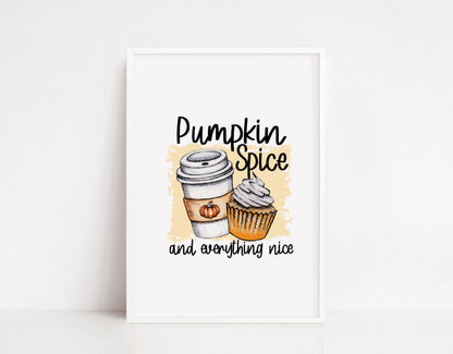 Halloween Print | Pumpkin Spice And Everything Nice | Halloween Gift | Halloween Décor