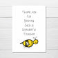 Teacher Card | Thank You For Bee-ing Such A Wonderful Teacher | Thank You Teacher Card