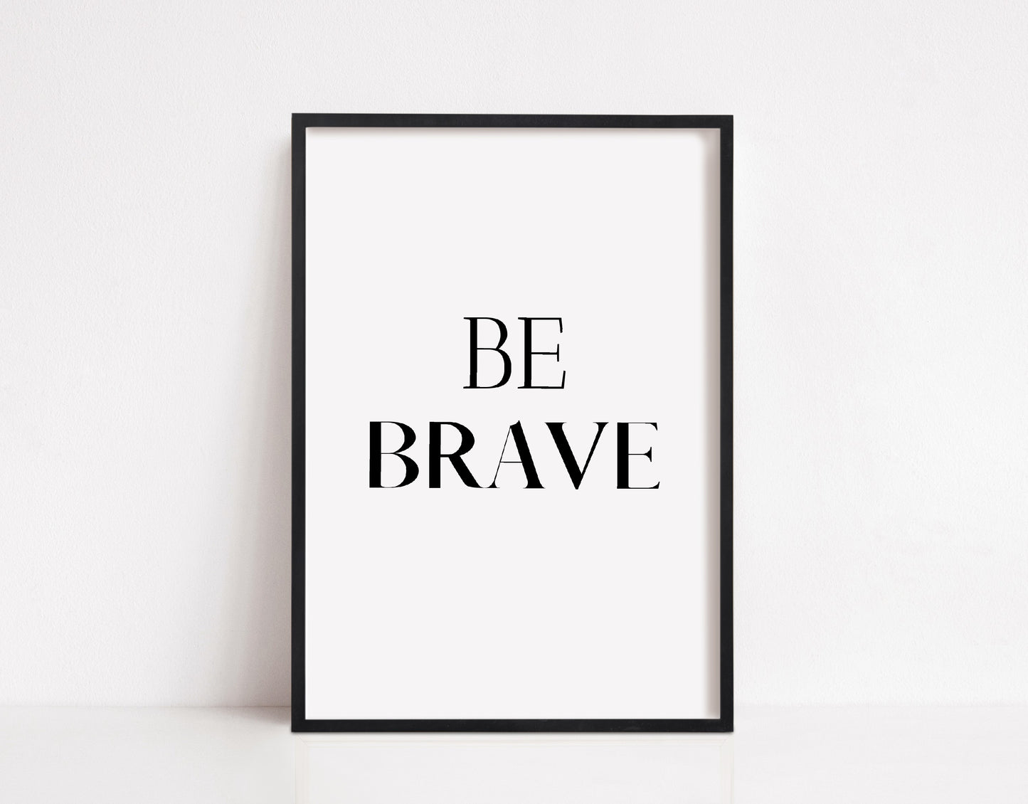 Quote Print | Be Brave | Bedroom Print