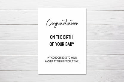 Rude Card | Congratulations On The Birth Of Your Baby, My Condolences To Your Vagina At This Difficult Time | New-born Baby Card | Funny Card
