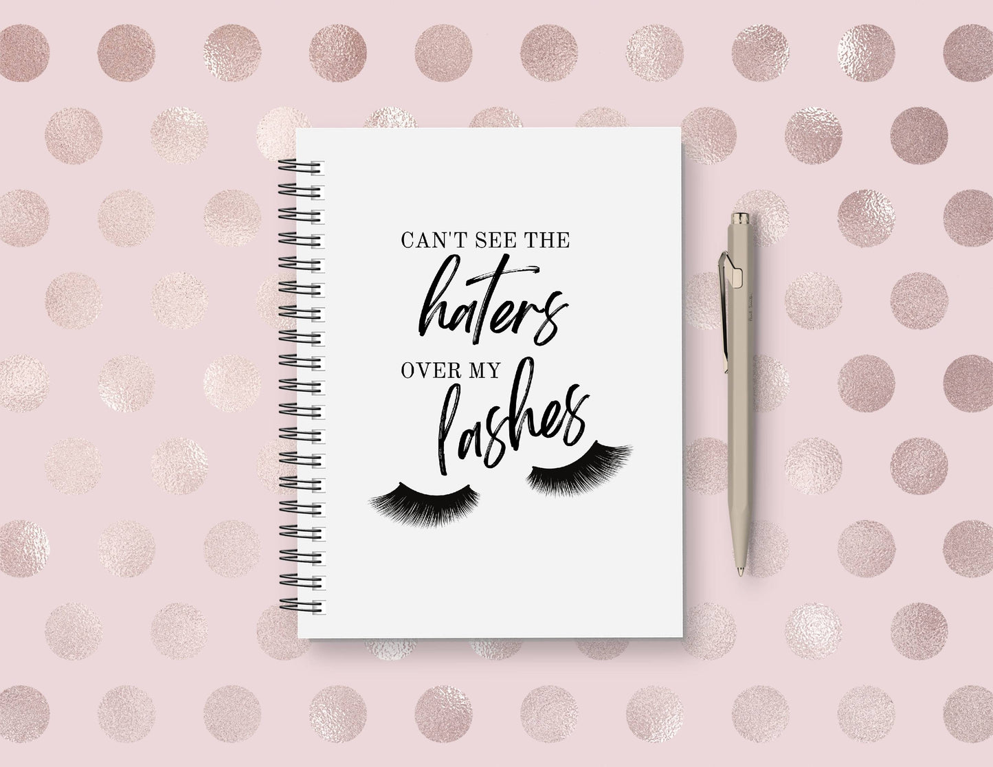 Quote Notebook | Can't See The Haters Over My Lashes | Makeup Notebook | Notebook Gift
