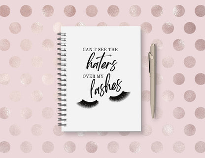 Quote Notebook | Can't See The Haters Over My Lashes | Makeup Notebook | Notebook Gift