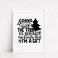 Christmas Print | Gonna Go Lay Under The Tree To Remind My Family That I'm A Gift | Christmas Décor | Quote Print