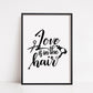 Salon Print | Love Is In The Hair | Hairdressing Print | Hair Quote