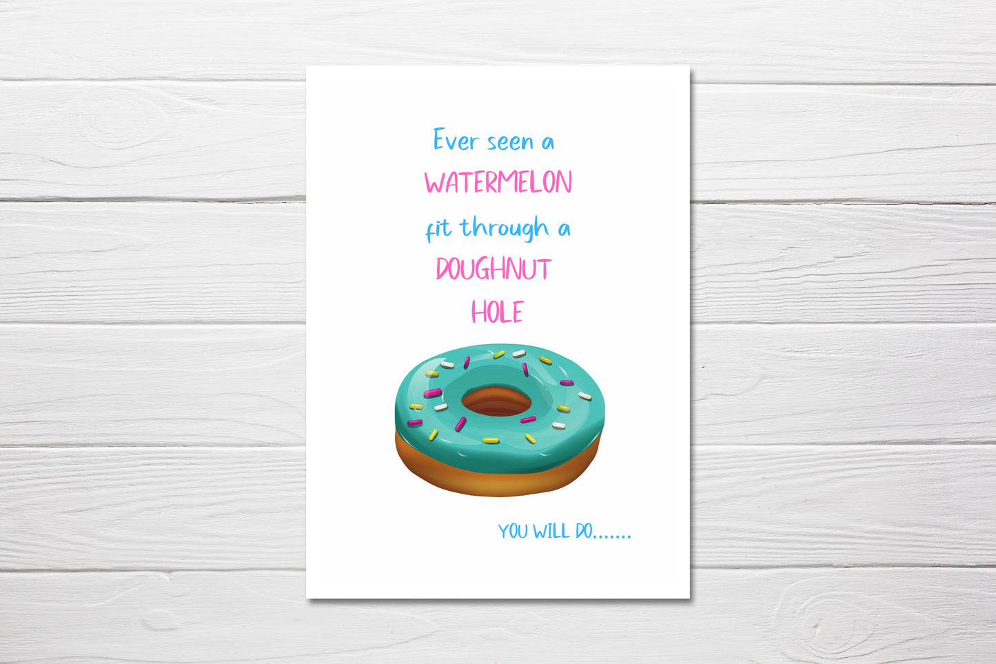Baby Shower Card | Ever Seen A Watermelon Fit Through A Doughnut Hole | Newborn Baby Card... You Will Do | New Baby Card