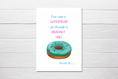 Baby Shower Card | Ever Seen A Watermelon Fit Through A Doughnut Hole | Newborn Baby Card... You Will Do | New Baby Card