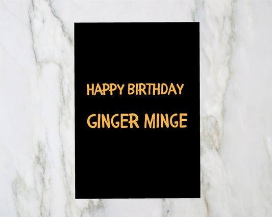 Birthday Card | Happy Birthday Ginger Minge | Funny Card | Joke Card