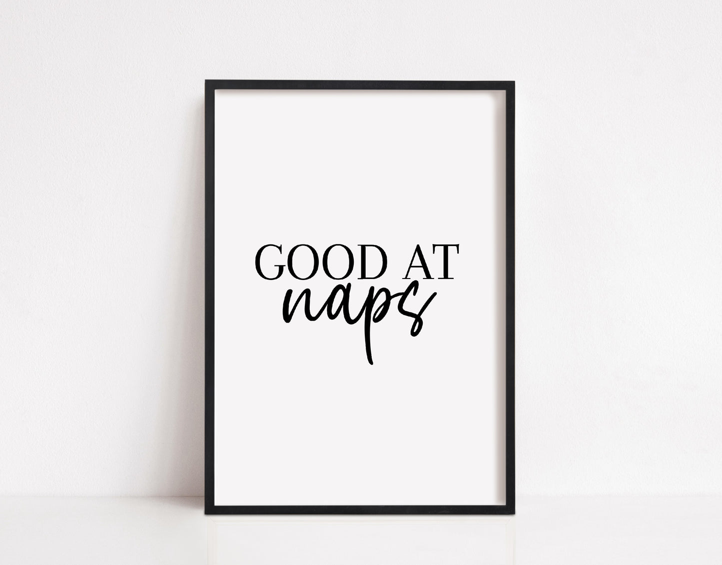 Bedroom Print | Good At Naps | Quote Print