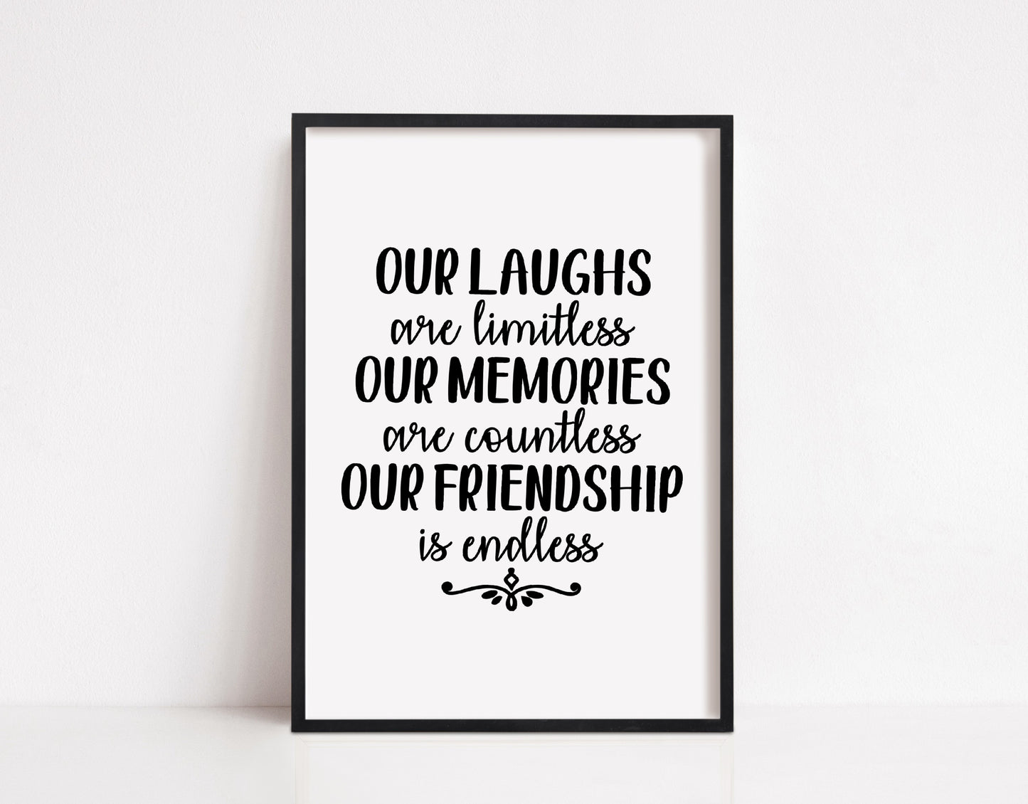 Friendship Print | Our Laughs Are Limitless Our Memories Are Countless Our Friendship Is Endless | Friend Gift | Friend Quote