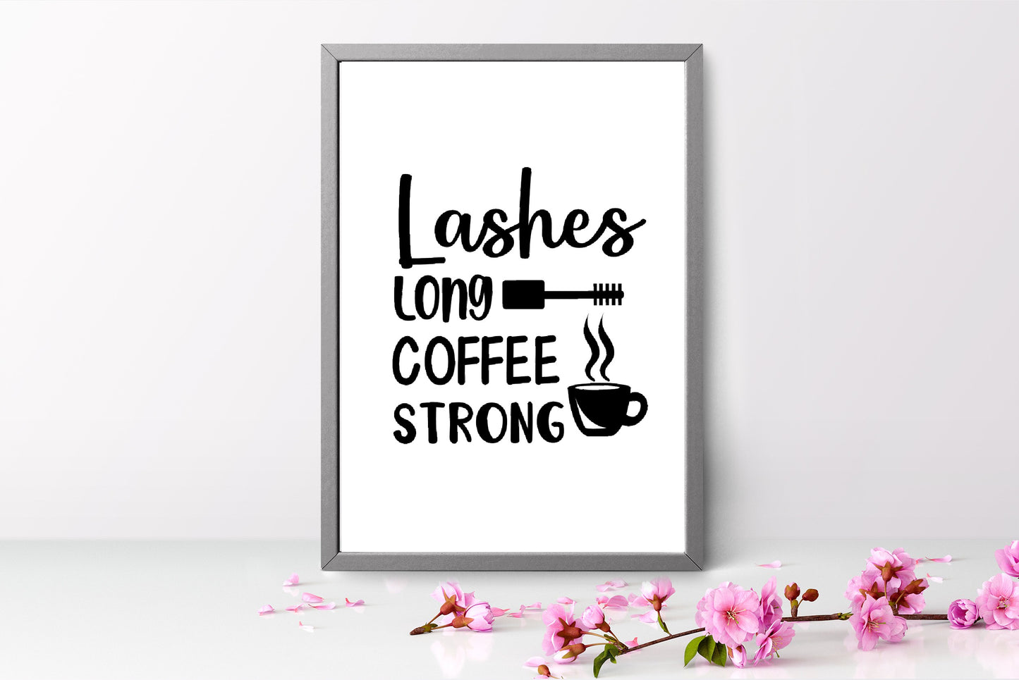 Kitchen Print | Lashes Long Coffee Strong | Quote Print | Salon Print | Makeup Print