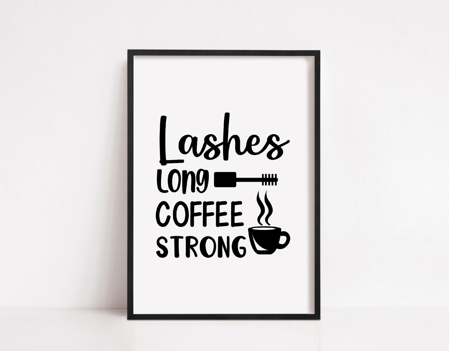 Kitchen Print | Lashes Long Coffee Strong | Quote Print | Salon Print | Makeup Print
