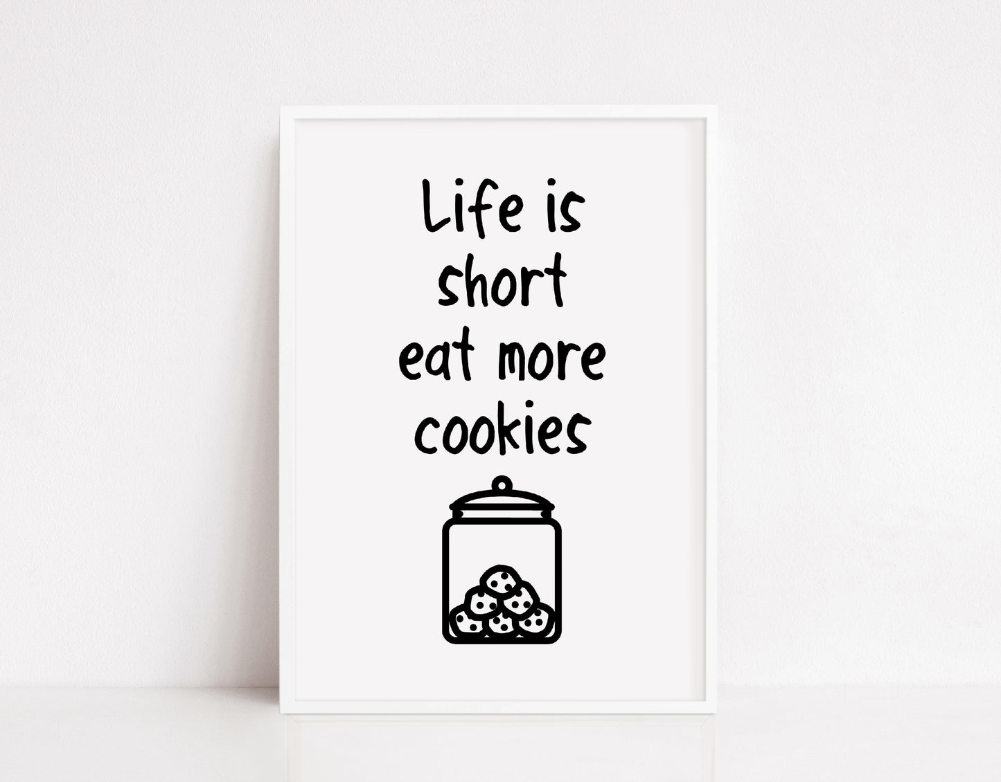 Kitchen Print | Life Is Short, Eat More Cookies | Quote Print