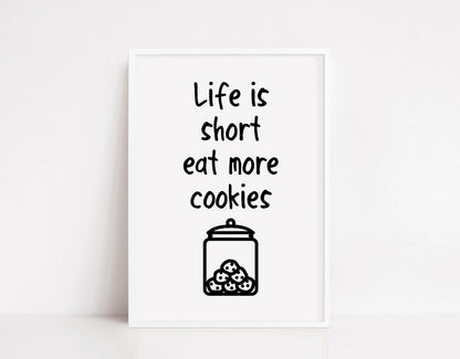 Kitchen Print | Life Is Short, Eat More Cookies | Quote Print