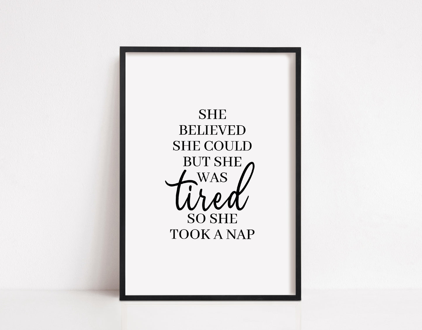 Bedroom Print | She Believed She Could But She Was Tired So She Took A Nap | Quote Print