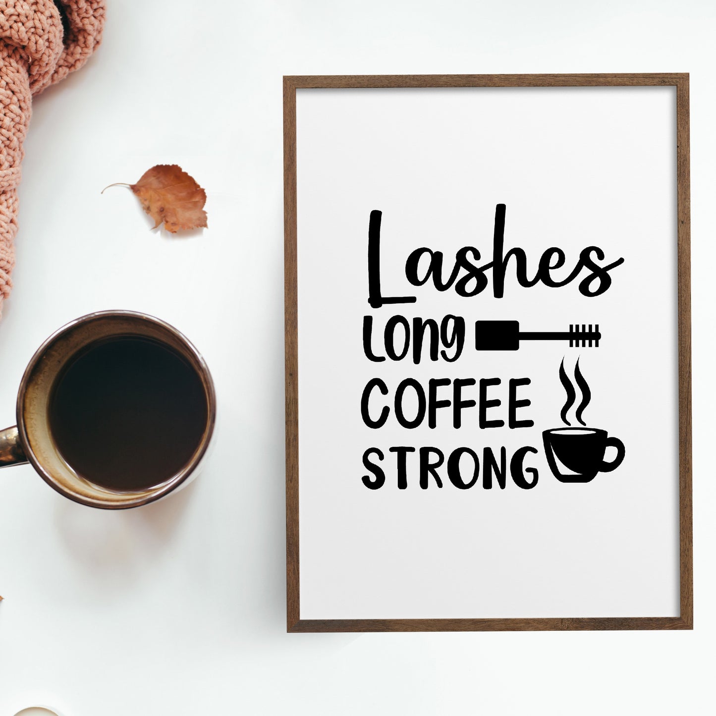 Kitchen Print | Lashes Long Coffee Strong | Quote Print | Salon Print | Makeup Print