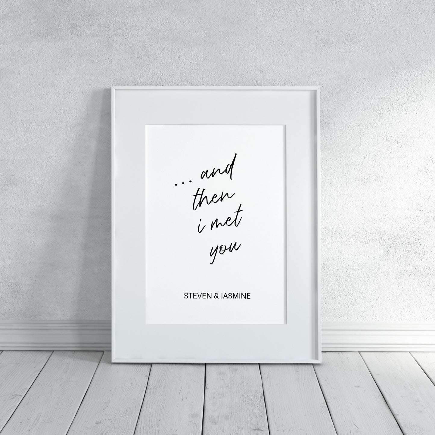 Couples Print | ... And Then I Met You Personalised Print | Love Print