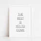 Quote Print | The Best Is Yet To Come | Motivational Print |Inspirational Print | Positive Print