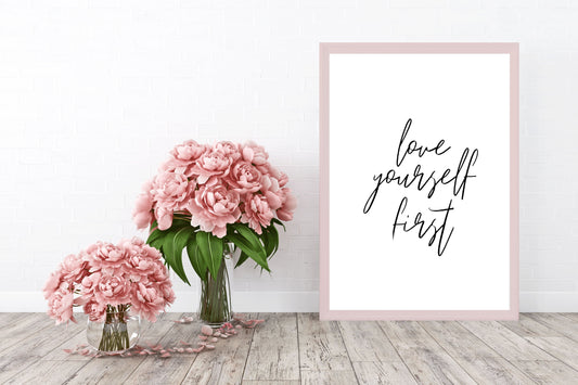 Quote Print | Love Yourself First | Motivational Print | Inspirational Print | Positive Print
