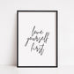 Quote Print | Love Yourself First | Motivational Print | Inspirational Print | Positive Print