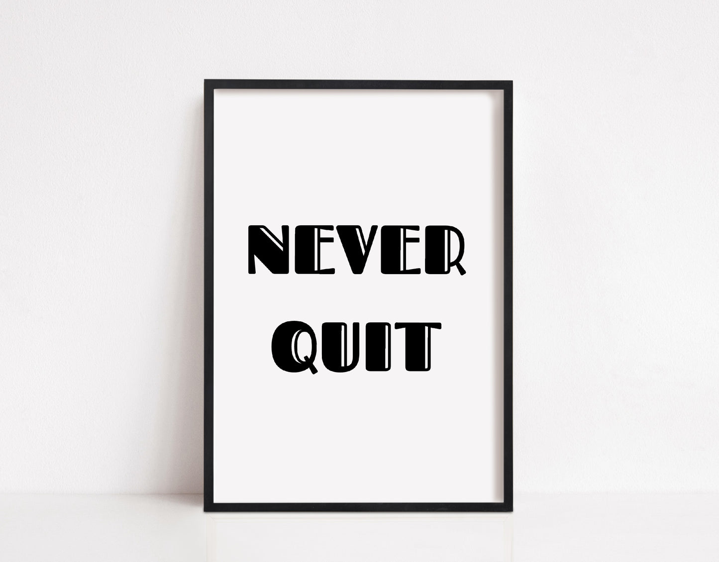 Quote Print | Never Quit | Inspirational Print | Motivational Print