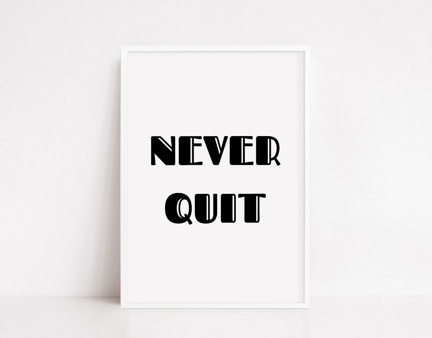 Quote Print | Never Quit | Inspirational Print | Motivational Print
