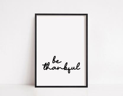 Quote Print | Be Thankful | Positive Print