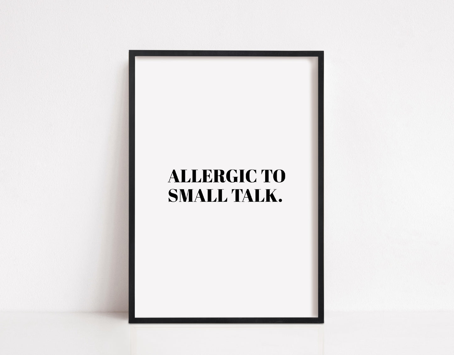 Quote Print | Allergic To Small Talk | Funny Print