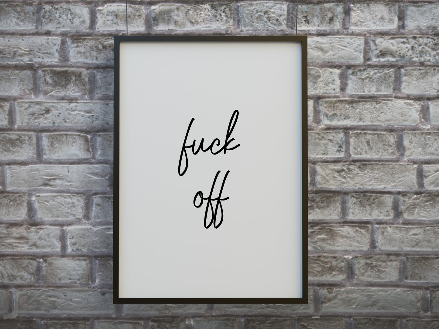 Quote Print | Fuck Off | Funny Print