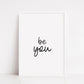 Quote Print | Be You | Motivational Print | Inspirational Print | Positive Print