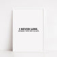 Quote Print | I Never Lose. Either I Win Or I Learn | Motivational Print | Inspirational Print | Positive Print