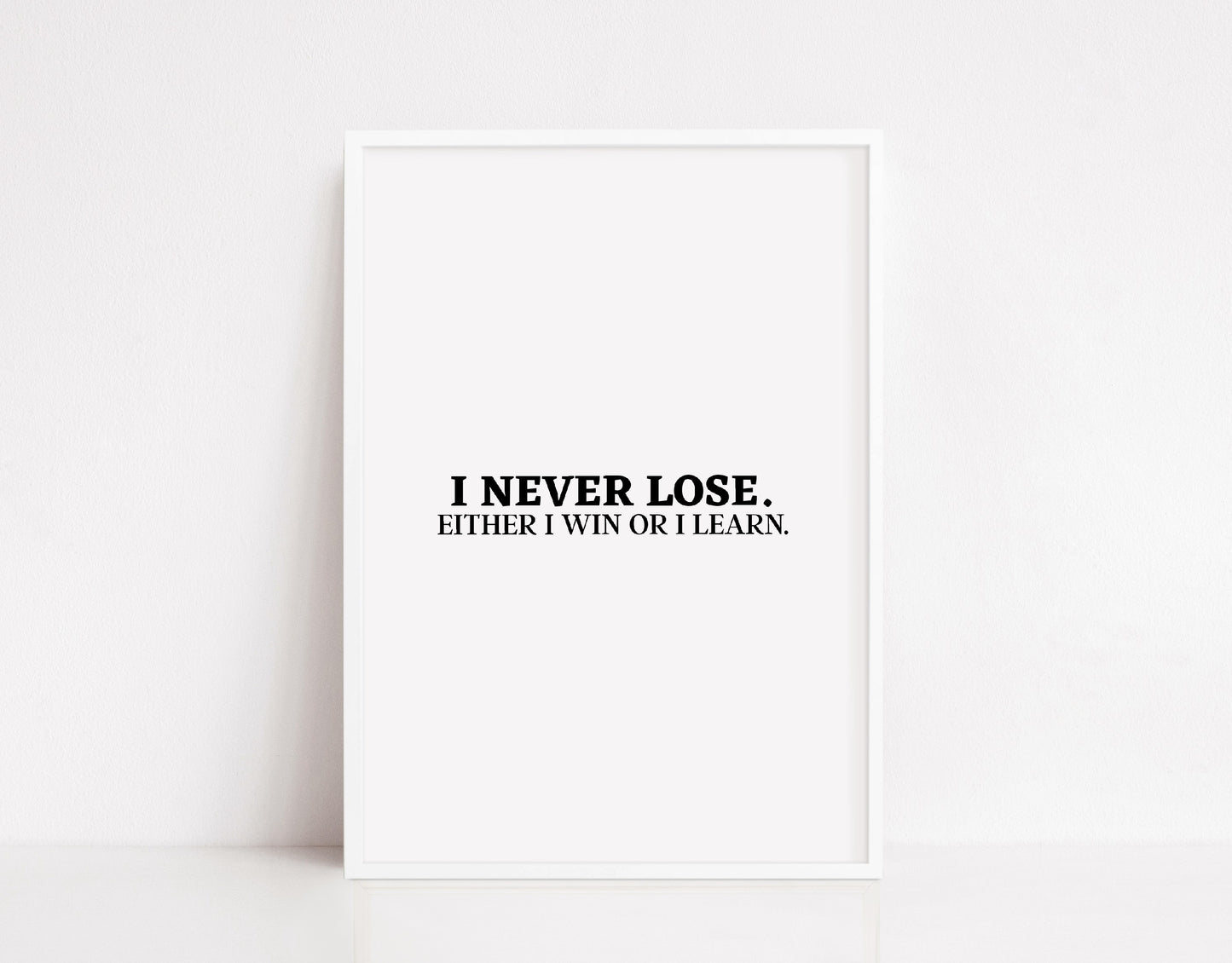 Quote Print | I Never Lose. Either I Win Or I Learn | Motivational Print | Inspirational Print | Positive Print