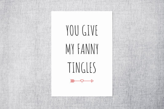 Valentines Card | You Give My Fanny Tingles | Funny Card | Joke Card