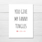 SALE - Valentines Card | You Give My Fanny Tingles | Funny Card | Joke Card