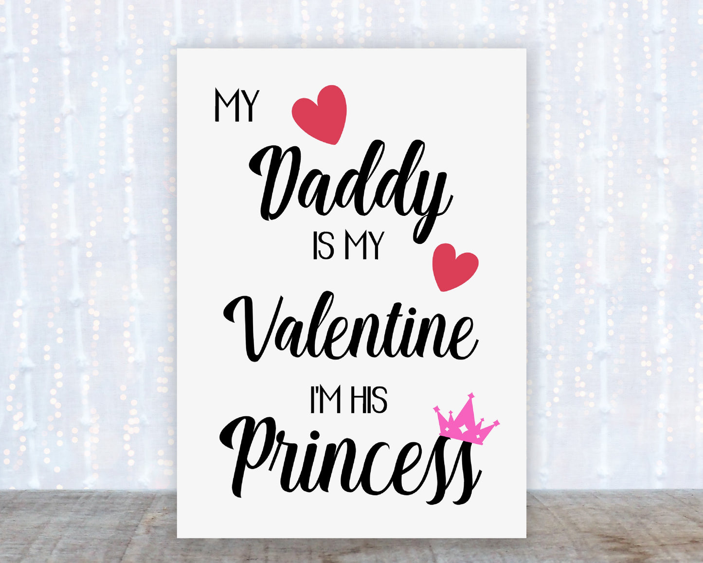 Valentines Card | My Daddy Is My Valentine, I'm His Princess | Cute Card | Daddy Valentine Card