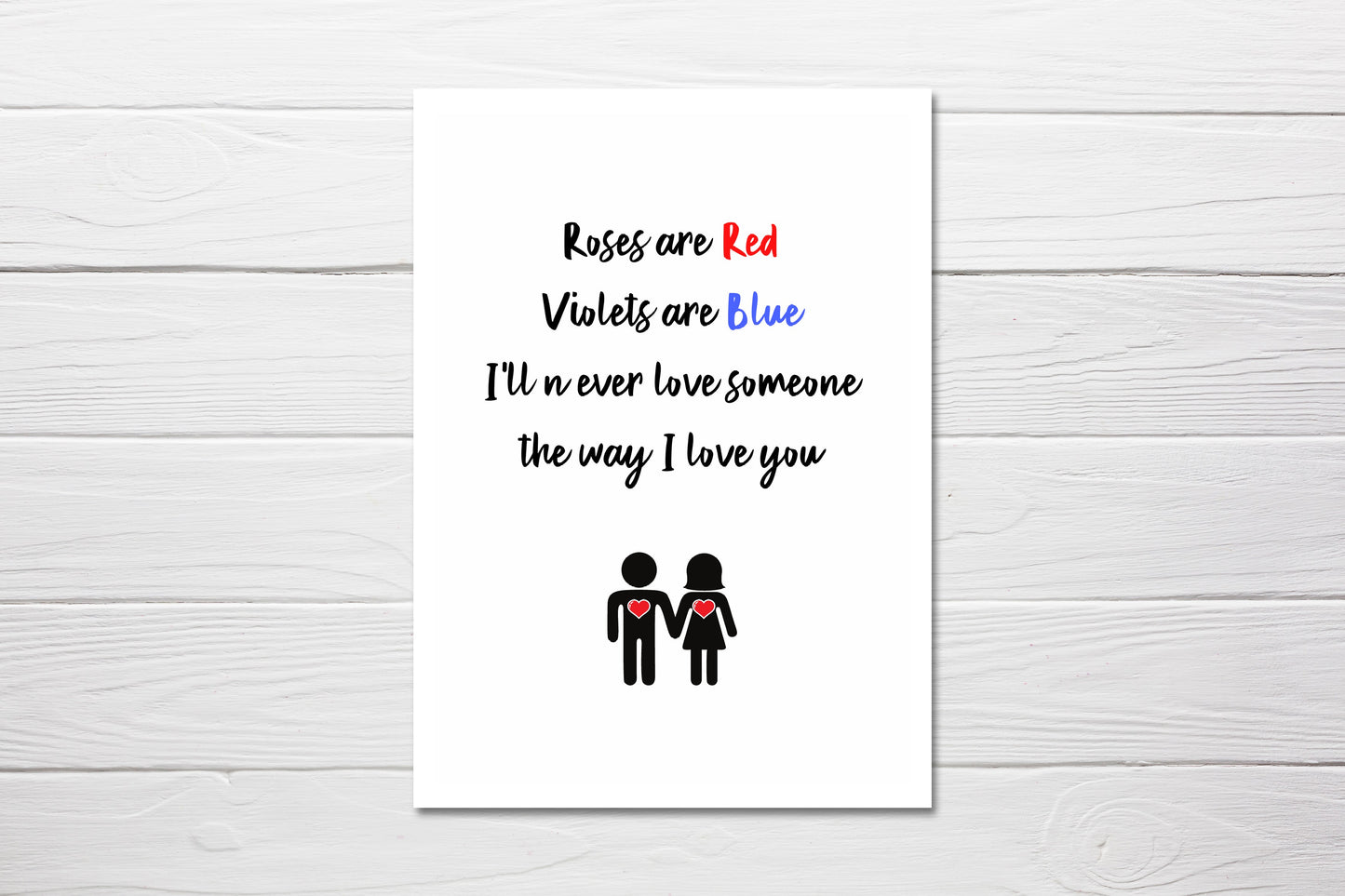 Valentines Card | Roses Are Red, Violets Are Blue, I'll Never Love Someone, The Way I Love You | Cute Card