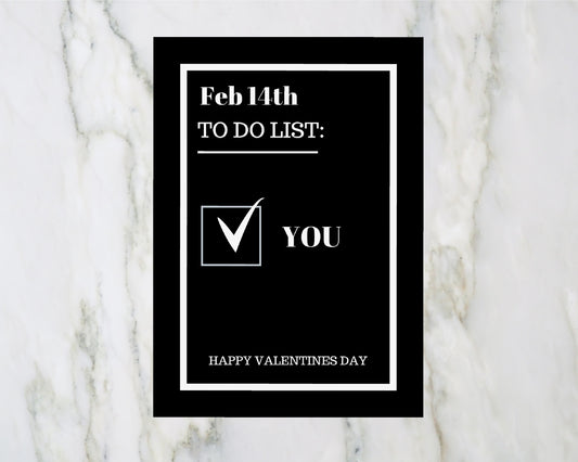 Valentines Card | Feb 14th To Do List - You | Funny Card