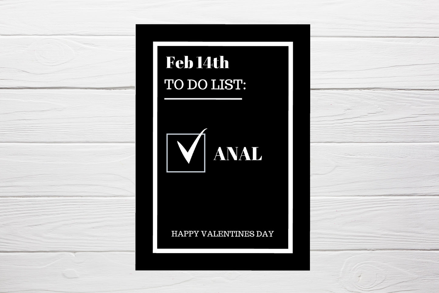 Valentines Card | Feb 14th To Do List - Anal | Funny Card | Joke Card | Rude Card