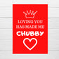 Valentines Card | Anniversary Card | Loving You Has Made Me Chubby | Couples Card