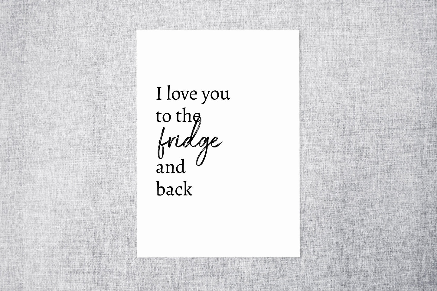 Valentines Card | Anniversary Card | I Love You To The Fridge And Back | Couples Card
